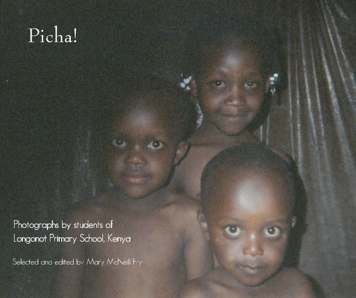 View Picha! by Selected and edited by Mary McNeill Fry