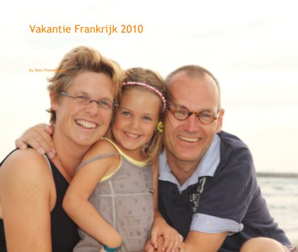 Vakantie Frankrijk 2010 book cover
