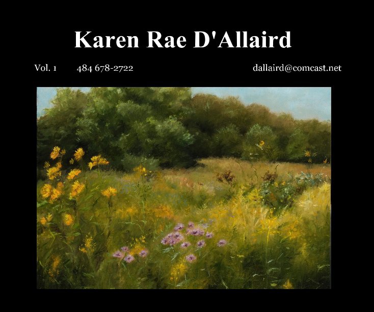 View Karen Rae D'Allaird by Vol. 1 484 678-2722 dallaird@comcast.net