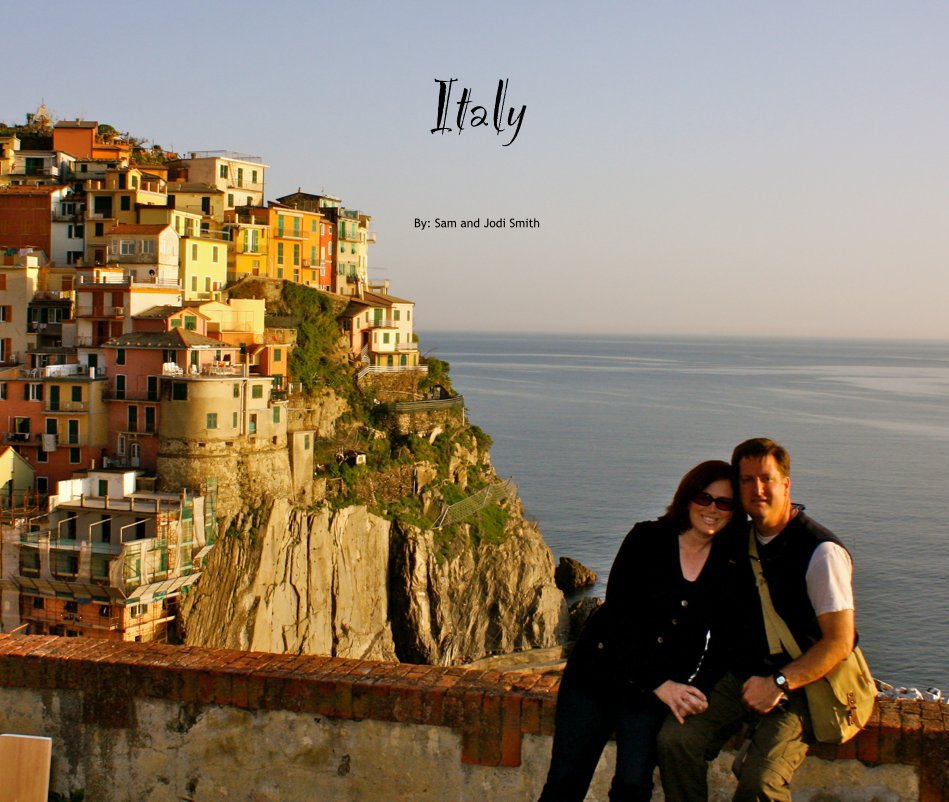 View Italy by By: Sam and Jodi Smith