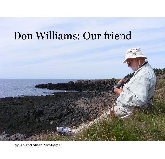 View Don Williams: Our friend by Ian and Susan McMaster