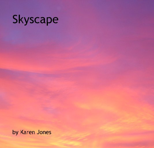 View Skyscape by Karen Jones