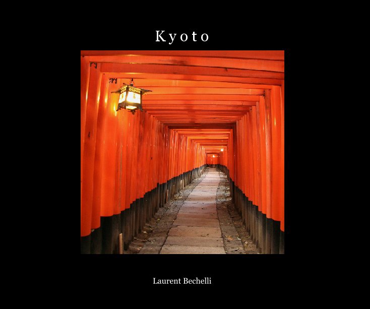 View Kyoto by Laurent Bechelli