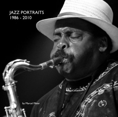 JAZZ PORTRAITS 1986 - 2010 book cover