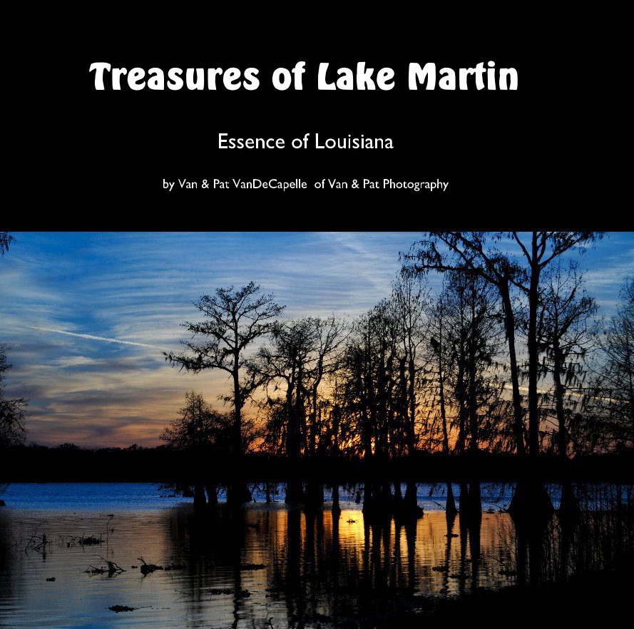 View Treasures of Lake Martin by Van & Pat VanDeCapelle of Van & Pat Photography