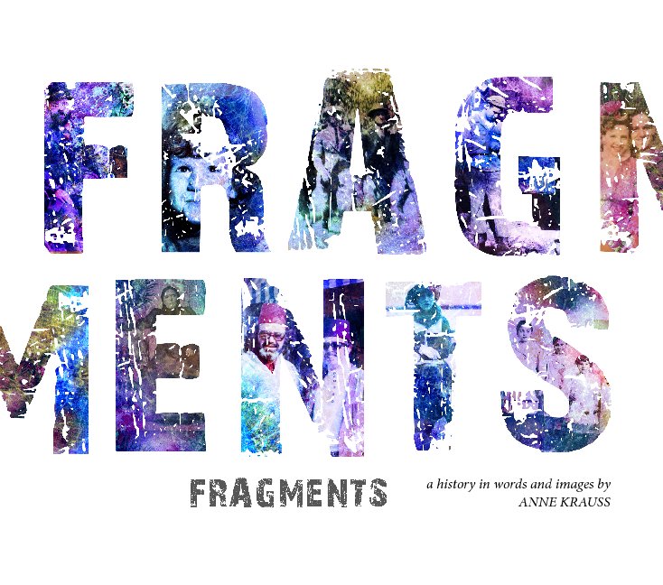 View FRAGMENTS by Anne Krauss