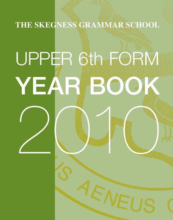 View 2010 Year Book by Students of the Upper 6th 2010