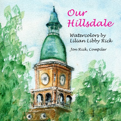 View Our Hillsdale by Lilian Libby Rick