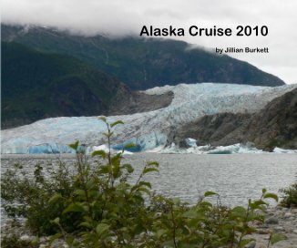 Alaska Cruise 2010 book cover