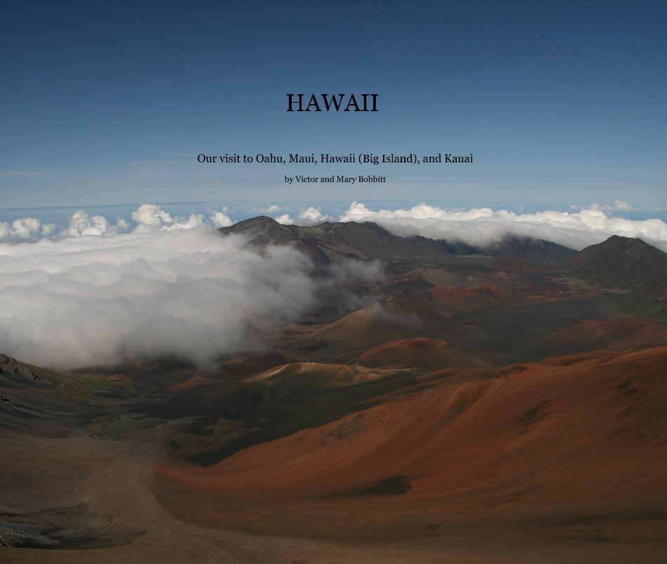 HAWAII nach Our visit to Oahu, Maui, Hawaii (Big Island), and Kauai by Victor and Mary Bobbitt anzeigen