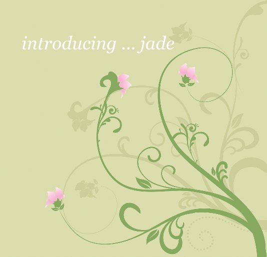 View introducing ... jade by Eileen Goh