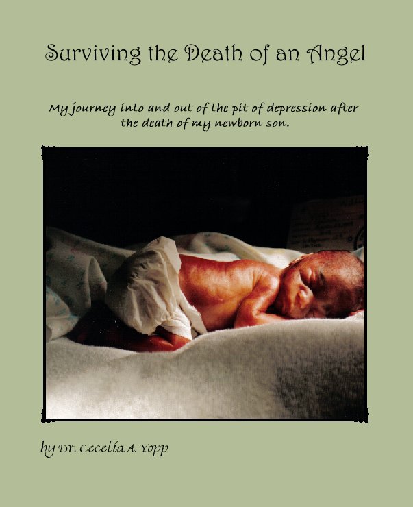Ver Surviving the Death of an Angel por Dr. Cecelia A. Yopp
