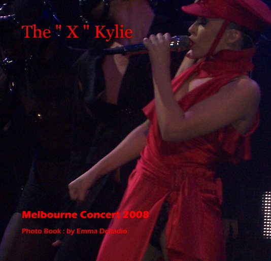 Ver The " X " Kylie por Photo Book : by Emma Delladio