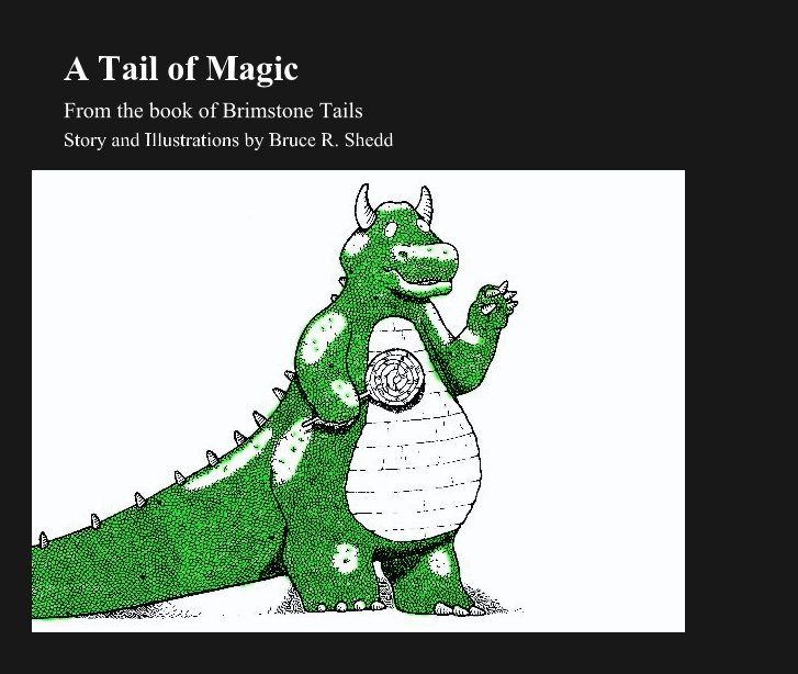 View A Tail of Magic by Story and Illustrations by Bruce R. Shedd