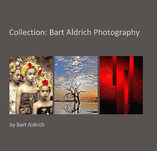 View Collection: Bart Aldrich Photography by Bart Aldrich