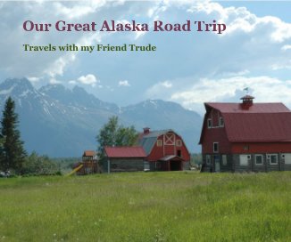 Our Great Alaska Road Trip book cover