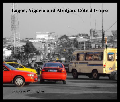 Lagos, Nigeria and Abidjan, Côte d'Ivoire book cover