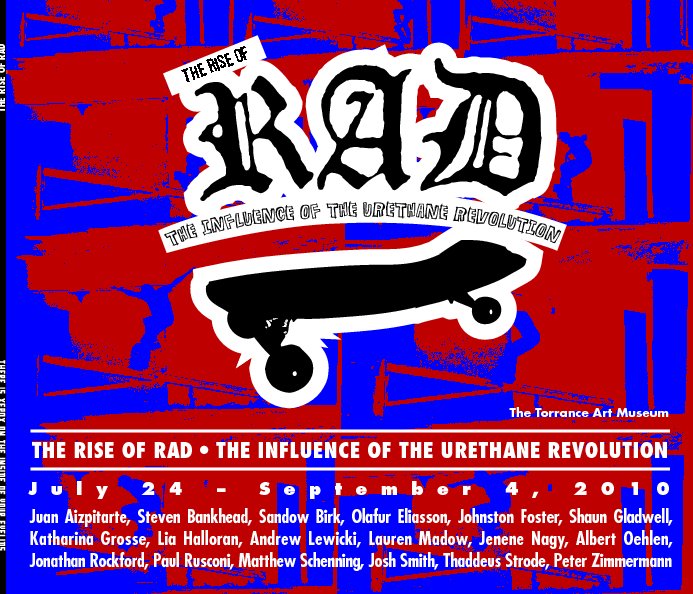 View The Rise of RAD | There is Xerox On The Inside of Your Eyelids by Torrance Art Museum