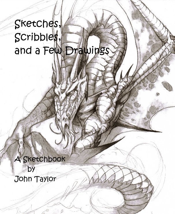 View Sketches, Scribbles, and a Few Drawings by John Taylor