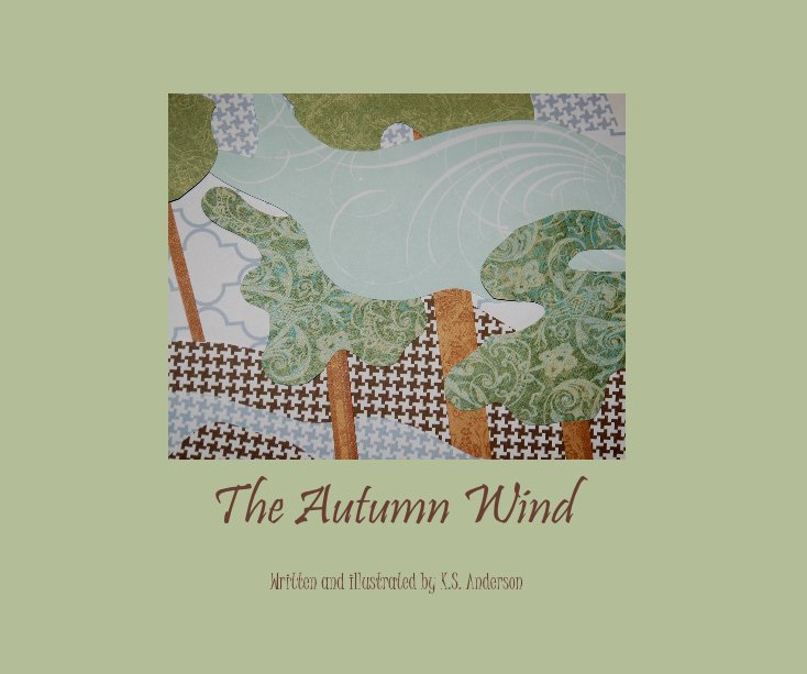 Visualizza The Autumn Wind di Written and illustrated by K.S. Anderson