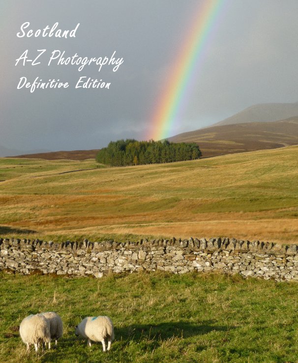 View Scotland A-Z Photography Definitive Edition by Calum Smith