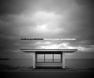Nathan Pendlebury Black & White Photographs book cover