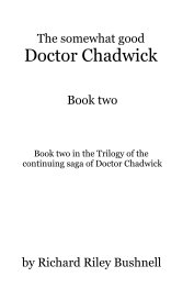 The somewhat good Doctor Chadwick Book two book cover