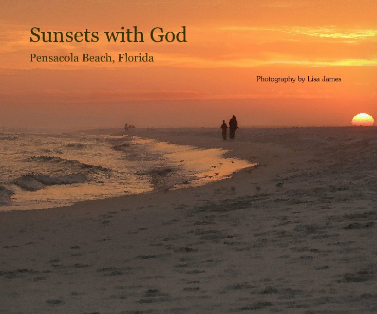 View Sunsets with God by Lisa James
