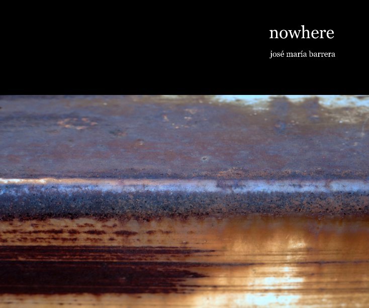View nowhere by josé maría barrera