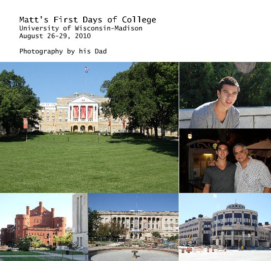 Ver Matt's First Days of College Wisconsin-Madison     August 23-26, 2010 por Robert Lynn Rosenthal