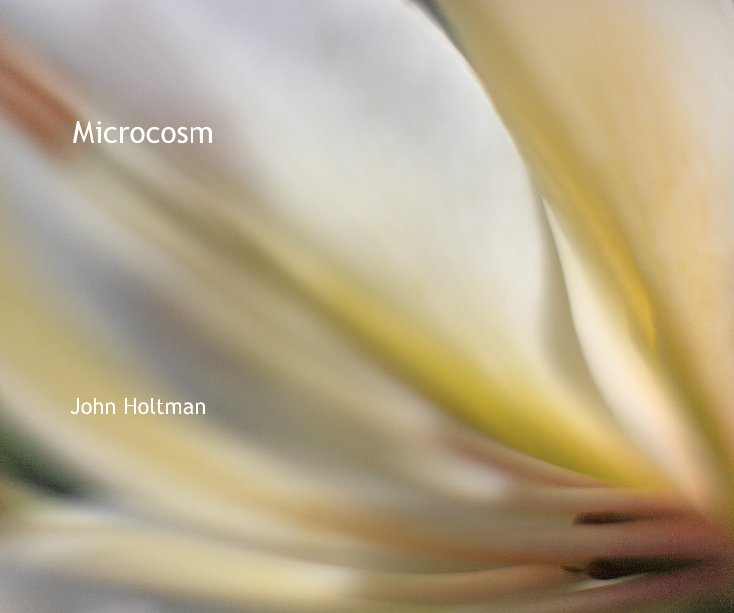 View Microcosm by John Holtman