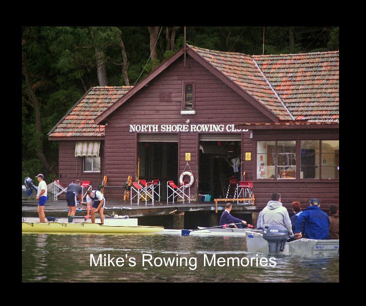 Ver Mike's Rowing Memories por lindajune