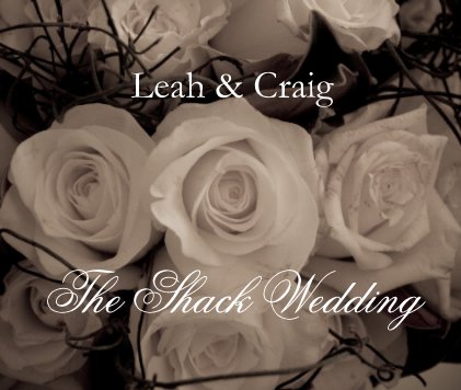 Leah & Craig The Shack Wedding book cover