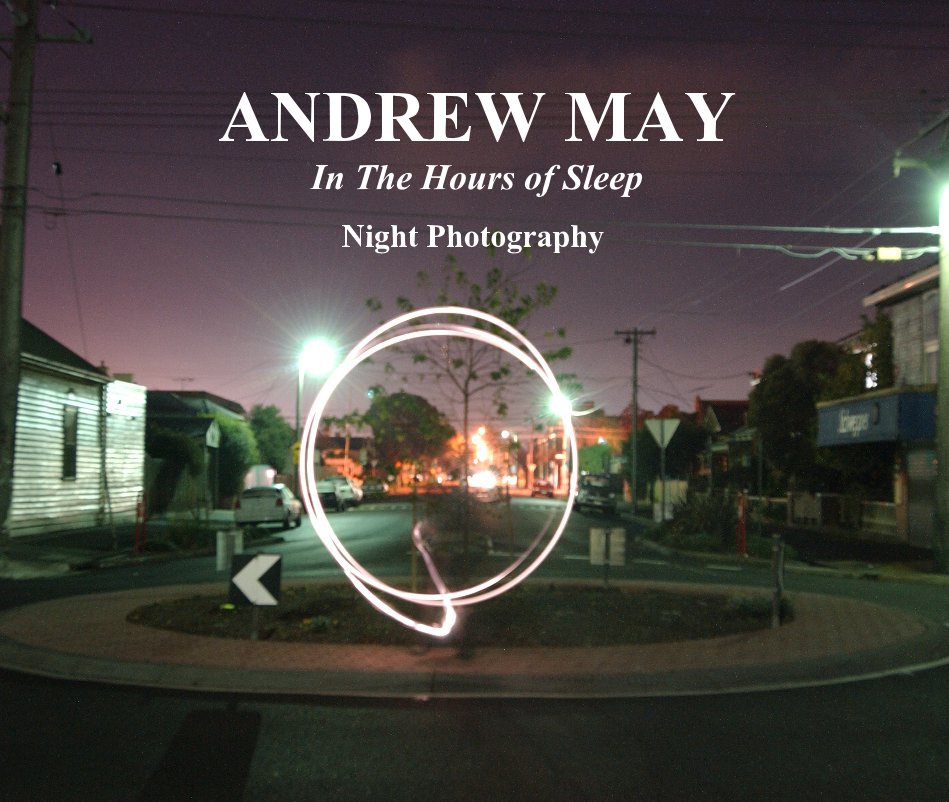 View In The Hours of Sleep by ANDREW MAY