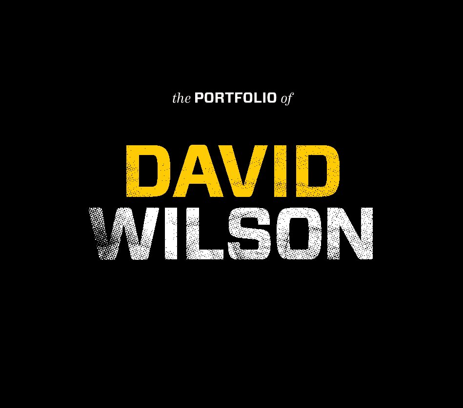 View The Portfolio of David Wilson by David Wilson