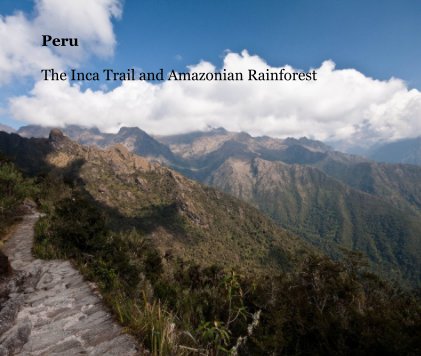 Peru The Inca Trail and Amazonian Rainforest book cover