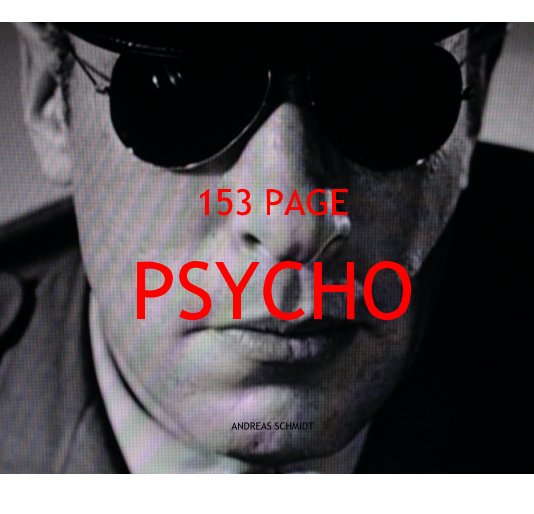 View 153 PAGE PSYCHO by ANDREAS SCHMIDT