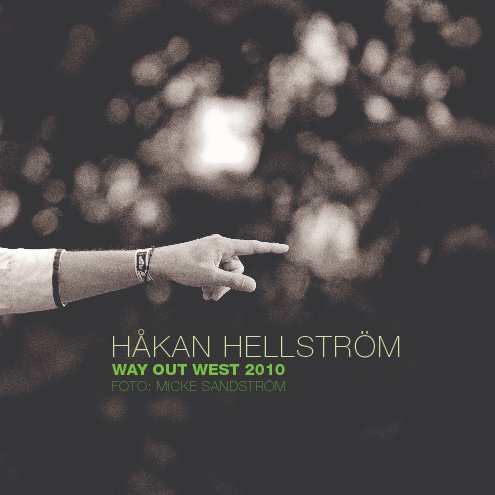 Ver Håkan Hellström, Way Out West 2010 por Micke Sandström