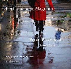 Portfolio pour Magnum Paolo Pizzimenti L'humaniste book cover