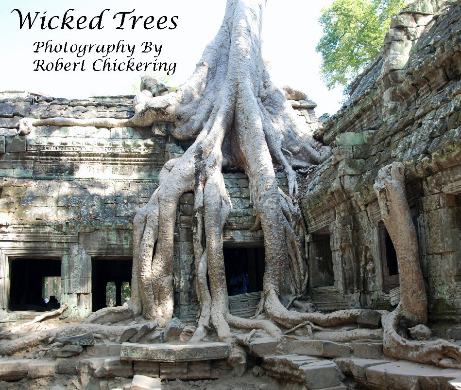 View Wicked Trees by Robert Chickering