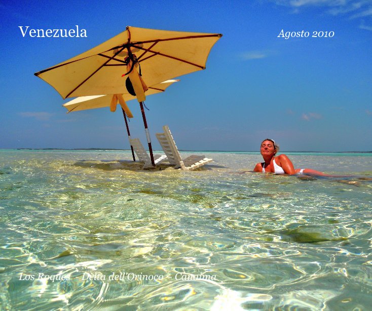 Bekijk Venezuela Agosto 2010 Los Roques - Delta dell'Orinoco - Canaima op Andrea Spina