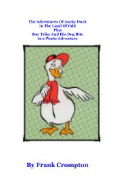 The Adventures Of Aucky Duck in The Land Of Odd Plus Boy Trike And His Dog Bite in a Pirate Adventure book cover