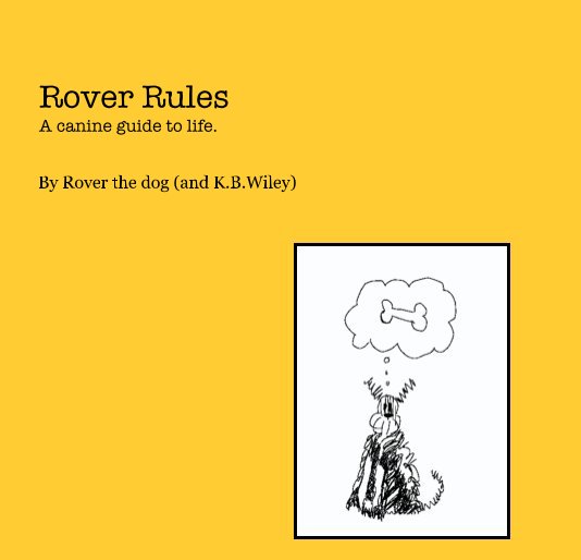 View Rover Rules A canine guide to life. by kb Wiley