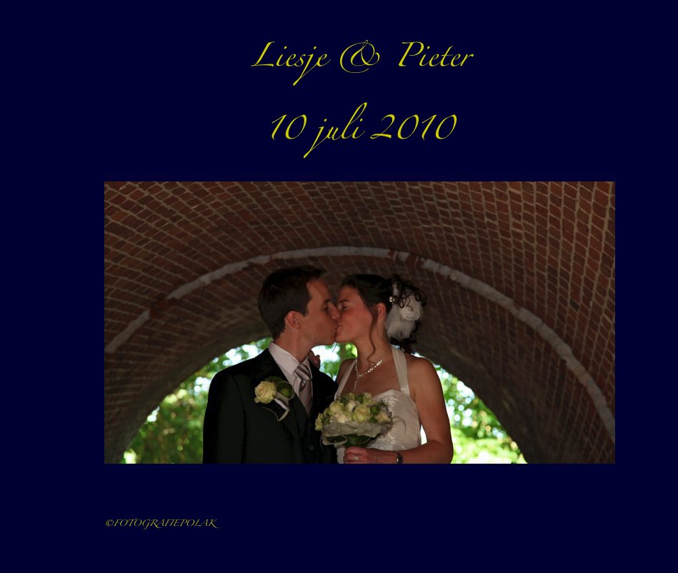 Liesje & Pieter 10 juli 2010 nach ©FOTOGRAFIEPOLAK anzeigen
