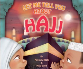 Let me tell you about Hajj book cover