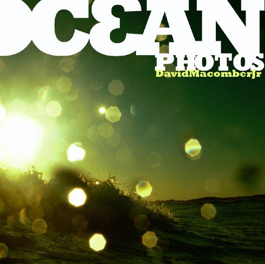View OceanPhotos by David Bruce Macomber Jr.
