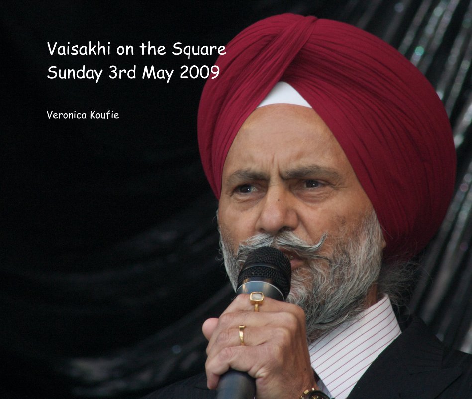 View Vaisakhi on the Square Sunday 3rd May 2009 by Veronica Koufie