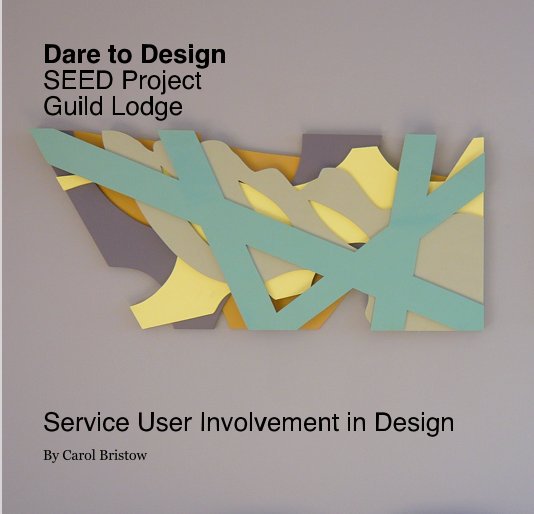 Ver Dare to Design SEED Project Guild Lodge por Carol Bristow