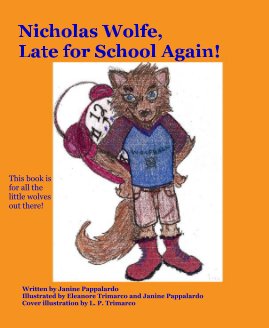 Nicholas Wolfe, Late for School Again! book cover