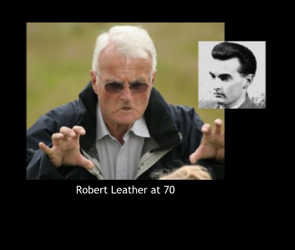 Robert Leather at 70 book cover